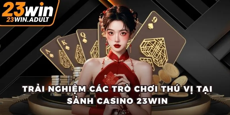 Trải nghiệm các trò chơi thú vị tại sảnh casino kubet 11 net